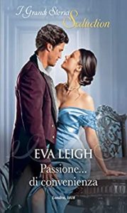 Eva Leigh – L’ultima chance per un libertino Vol. 2. Passione di convenienza (2022)