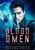 Sheena Jolie, SJ Himes - Blood Omen: An Infinite Arcana Novella (The Beacon Hill Sorcerer Book 6) (2023)