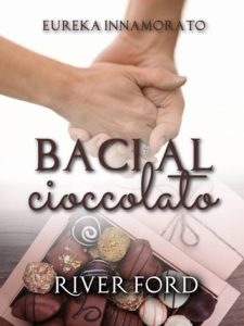 River Ford – Amori ad Eureka Springs Vol. 1. Baci al Cioccolato (2019)