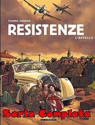 Resistenze – Serie Completa (4 Volumi)(Plumail, Derrien)(Le Lombard 2012-2014)