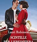 Lauri Robinson - La famiglia Osterlund Vol. 2. Scintille per l'ereditiera (2022)