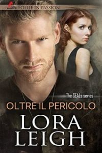 Lora Leigh – Tempting Seals Vol. 3. Oltre il pericolo (2017)