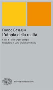 Franco Basaglia – L’utopia della realtà (2014)