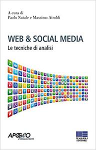 Paolo Natale e Massimo Airoldi – Web & social media. Le tecniche di analisi (2017)