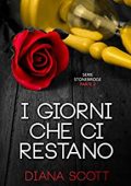 Diana Scott - Stonebridge Vol. 2. I giorni che ci restano (2019)