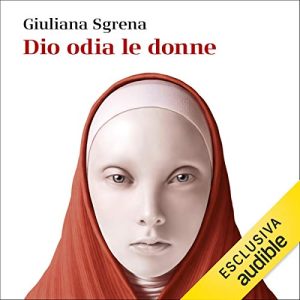 Giuliana Sgrena – Dio odia le donne (2018) mp3 – 128kbps