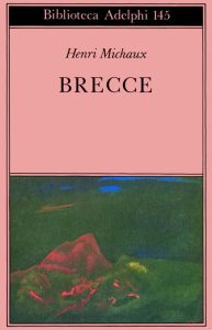 Henri Michaux – Brecce (1984)