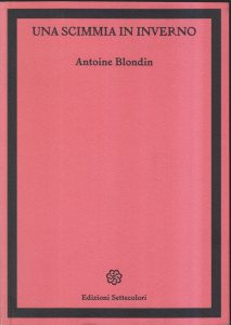 Antoine Blondin – Una Scimmia in Inverno (2022)