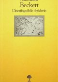 Alain Badiou - Beckett. L'Inestinguibile Desiderio (2008)