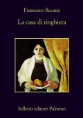 Francesco Recami - La casa di ringhiera (2011)