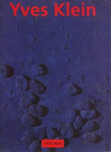 Hannah Weitemeier – Yves Klein 1928-1962. International Klein Blue. Ediz. italiana (2019)