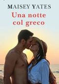 Maisey Yates - Una notte col greco (2016)