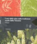 Rita Elisabetta Uncini Manganelli - L'uso delle erbe nella tradizione rurale della Toscana (2007) PDF
