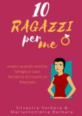 Silvestra Sorbera, Mariantonietta Barbara - 10 Ragazzi per me (2023)
