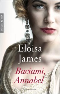 Eloisa James – Baciami, Annabel (2015)