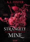 A.J. Foster - Strangely Mine. Stranamente mio (2023)