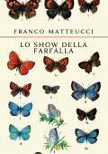 Franco Matteucci - Lo show della farfalla (2010)