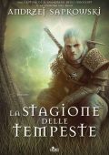 Andrzej Sapkowski - La stagione delle tempeste (2016)