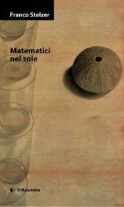 Franco Stelzer – Matematici nel sole (2010)