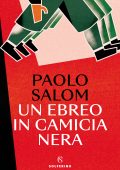 Paolo Salom - Un ebreo in camicia nera (2023)