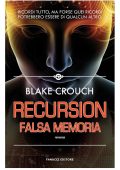 Blake Crouch - Recursion. Falsa memoria (2020)