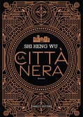 Shi Heng Wu - La città nera (2021)