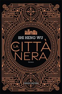 Shi Heng Wu – La città nera (2021)