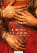 Monica Ferrando - L'elezione e la sua ombra (2022)