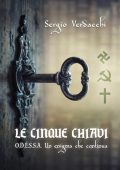 Sergio Verdacchi - Le Cinque Chiavi. ODESSA, un enigma che continua (2022)