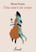 Shruti Swamy - Una casa è un corpo (2022)