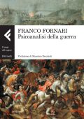 Franco Fornari - Psicoanalisi della guerra (2023)