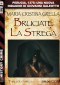 Maria Cristina Grella - Bruciate la strega (2018)