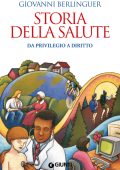 Giovanni Berlinguer - Storia della salute. Da privilegio a diritto (2011)
