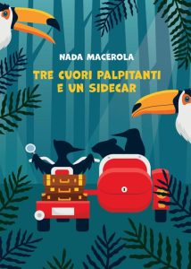 Nada Macerola – Tre cuori palpitanti e un sidecar (2023)