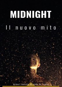Aldo M. Fiore – Midnight. Il nuovo mito (2023)
