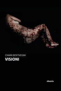 Chiara Bentivegna – Visioni (2022)