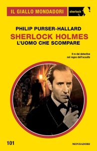 Philip Purser-Hallard – Sherlock Holmes. L’uomo che scompare (2023)