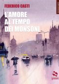 Federico Casti - L'amore al tempo dei monsoni (2022)
