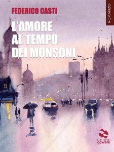 Federico Casti – L’amore al tempo dei monsoni (2022)