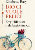Elisabetta Rasy - Dio ci vuole felici (2023)