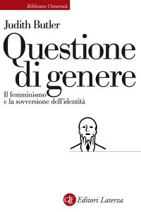 Judith Butler – Questione di genere (2017)