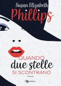 Susan Elizabeth Phillips - Chicago Stars Vol. 9. Quando due stelle si scontrano (2023)