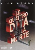 Rick Moody - Le quattro dita della morte (2012)