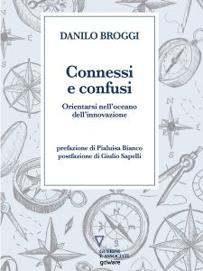 Danilo Broggi – Connessi e confusi. Orientarsi nell’oceano dell’innovazione (2022)