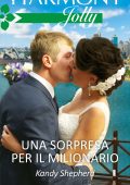Kandy Shepherd - Una sorpresa per il milionario (2021)