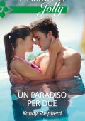 Kandy Shepherd - Un paradiso per due (2020)