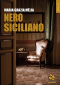 Maria Grazia Mèlia - Nero siciliano (2021)