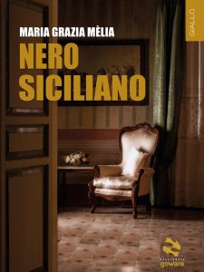 Maria Grazia Mèlia – Nero siciliano (2021)