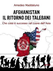 Amedeo Maddaluno – Afghanistan: il ritorno dei talebani (2021)