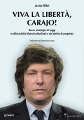 Javier Milei - Viva la libertà, carajo! (2021)